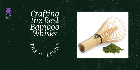 Crafting the Best Bamboo Whisks - Our Journal